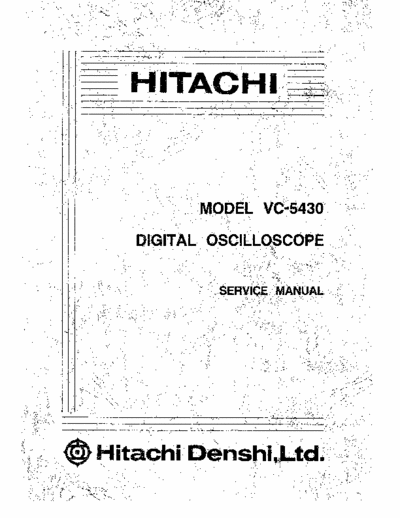 Hitachi VC-5430 Hitachi Denshi Digital Oscilloscope 
Model: VC-5430
Service Manual